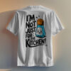 Not 4 the kitchen