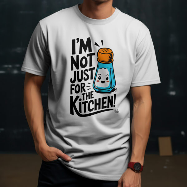 Not 4 the kitchen